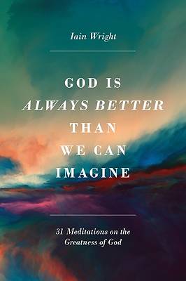 Picture of God Is Always Better Than We Can Imagine