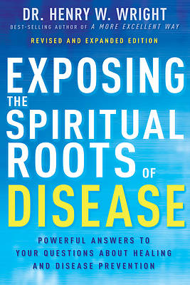 Picture of Exposing the Spiritual Roots of Disease