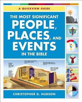 Picture of The Most Significant People, Places, and Events in the Bible