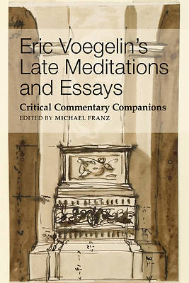 Picture of Eric Voeglin's Late Meditations and Essays