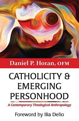 Picture of Catholicity and Emerging Personhood