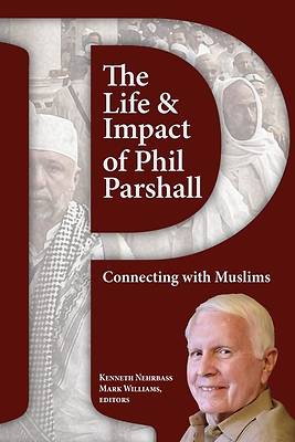 Picture of The Life and Impact of Phil Parshall