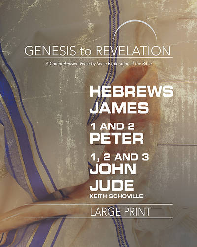 Picture of Genesis to Revelation: Hebrews, James, 1-2 Peter, 1,2,3 John, Jude Participant Book