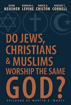 Picture of Do Jews, Christians and Muslims Worship the Same God?