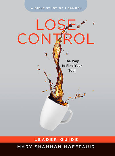 Picture of Lose Control - Women's Bible Study Leader Guide