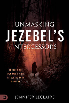 Picture of Unmasking Jezebel's Intercessors