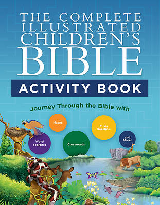 The Complete Illustrated Children's Bible Activity Book
