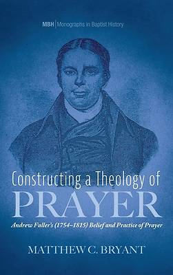 Picture of Constructing a Theology of Prayer