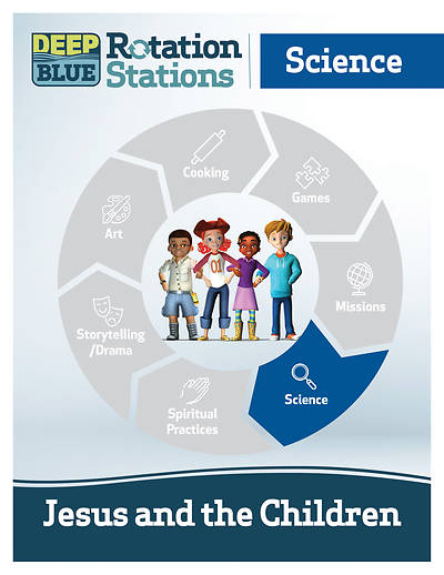 Picture of Deep Blue Rotation Station: Jesus and the Children - Science Station Download