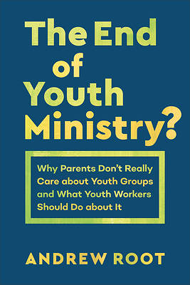 Picture of The End of Youth Ministry?