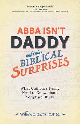 Picture of Abba Isn't Daddy and Other Biblical Surprises