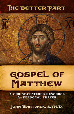 Picture of The Better Part, Gospel of Matthew