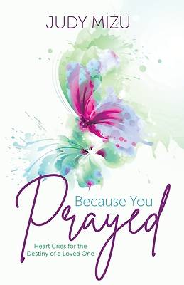 Picture of Because You Prayed