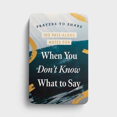 Prayers to Share 100 Pass-Along Notes for When You Don't Know What to Say