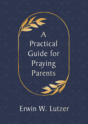 Picture of A Practical Guide for Praying Parents