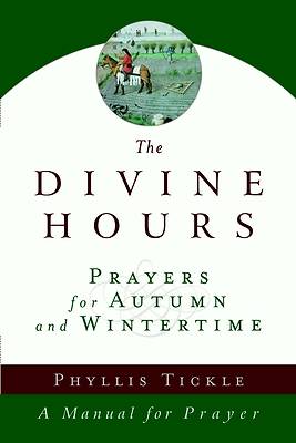Picture of The Divine Hours - Prayers for Autumn and Wintertime