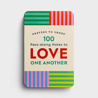 Prayers to Share 100 Pass-Along Notes to Love One Another