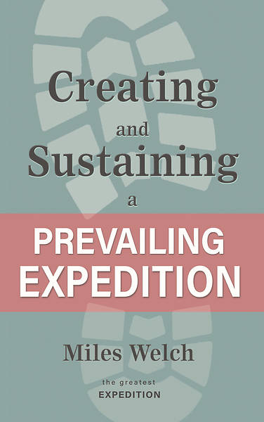 Picture of Creating and Sustaining a Prevailing Expedition