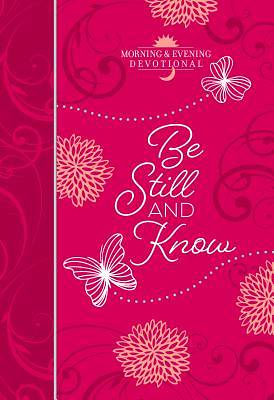 Picture of Be Still and Know (Morning & Evening Devotional)