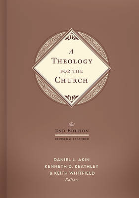 A Theology for the Church, 2nd Edition