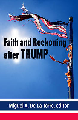 Picture of Faith and Reckoning After Trump