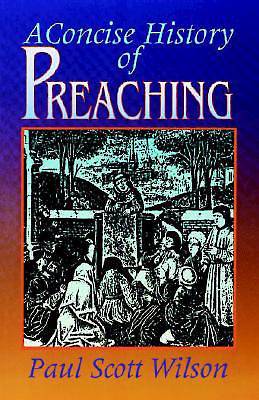 Picture of A Concise History Of Preaching