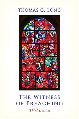 Picture of The Witness of Preaching, Third Edition