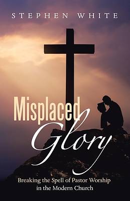 Misplaced Glory