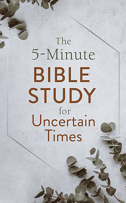 Picture of The 5-Minute Bible Study for Uncertain Times