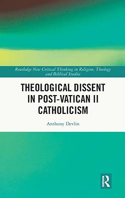 Theological Dissent in Post-Vatican II Catholicism