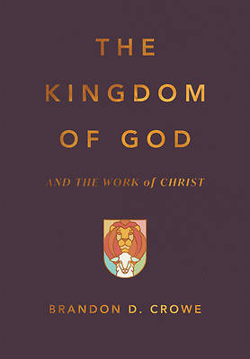 The Kingdom of God and the Work of Christ