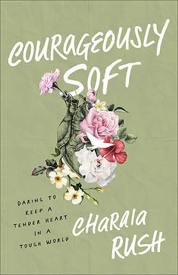 Picture of Courageously Soft