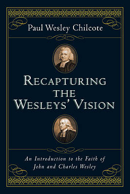 Picture of Recapturing the Wesleys' Vision