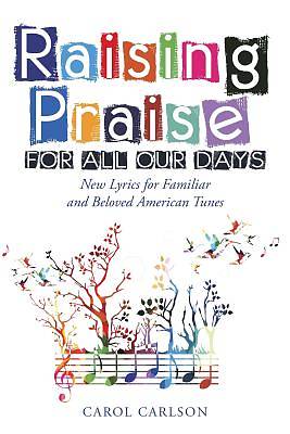 Picture of Raising Praise for All Our Days