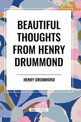 Picture of Beautiful Thoughts from Henry Drummond