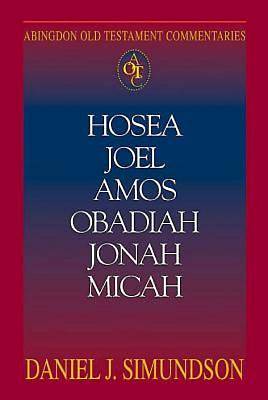 Picture of Abingdon Old Testament Commentaries: Hosea, Joel, Amos, Obadiah, Jonah, Micah