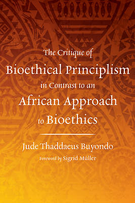 Picture of The Critique of Bioethical Principlism in Contrast to an African Approach to Bioethics