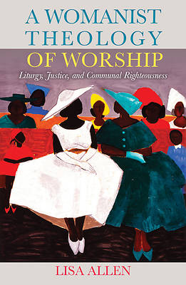 Picture of A Womanist Theology of Worship