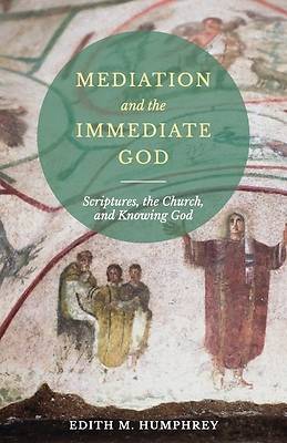 Picture of Mediation and the Immediate God