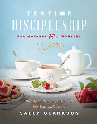 Picture of Teatime Discipleship for Mothers and Daughters