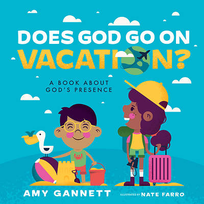 Picture of Does God Go on Vacation?