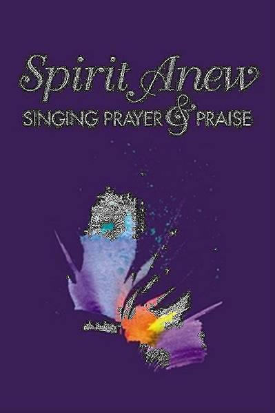 Picture of Spirit Anew~Singing Prayer & Praise