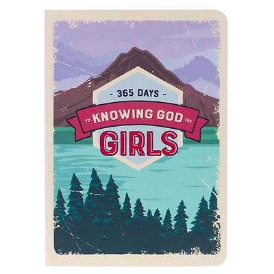 365 Days to Knowing God for Girls