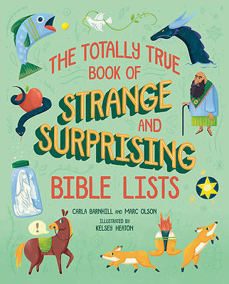 Picture of The Totally True Book of Strange and Surprising Bible Lists
