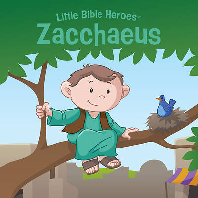 Picture of Zacchaeus, Little Bible Heroes Board Book