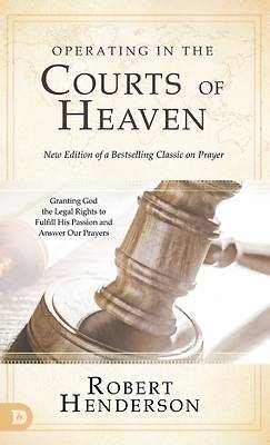 Picture of Operating in the Courts of Heaven (Revised and Expanded)