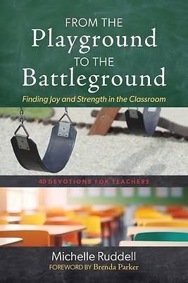 From the Playground to the Battleground