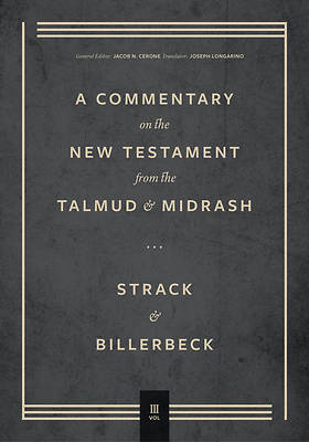 Picture of Commentary on the New Testament from the Talmud and Midrash, Vol. 3