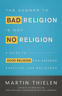 Picture of The Answer to Bad Religion Is Not No Religion