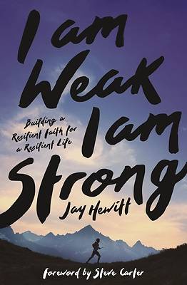 Picture of I Am Weak, I Am Strong